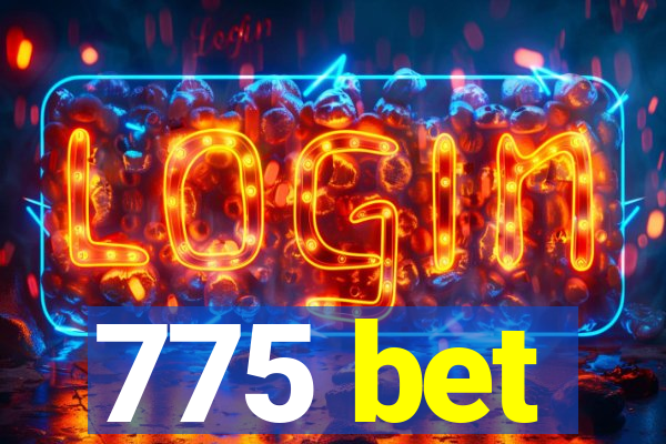 775 bet